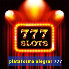 plataforma alegrar 777